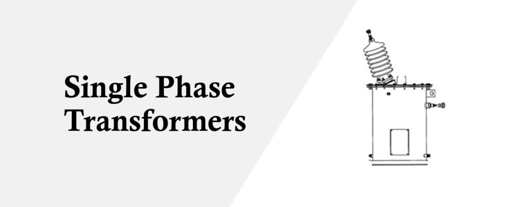 single phase transformers